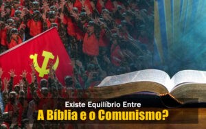 A Bíblia e o Comunismo