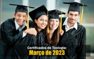 Certificados de Teologia: Março de 2023